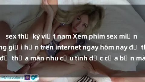 sex thư ký việt nam Xem phim sex miễn phí hoàn toàn không giới hạn trên internet ngay hôm nay để thỏa mãn nhu cầu tình dục của bạn mà không tốn chi phí.