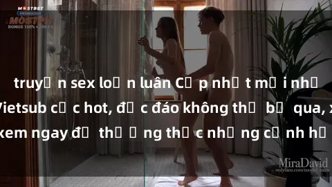 truyện sex loạn luân Cập nhật mới nhất: Top phim JAV Vietsub cực hot, độc đáo không thể bỏ qua, xem ngay để thưởng thức những cảnh hấp dẫn và đầy kích thích!