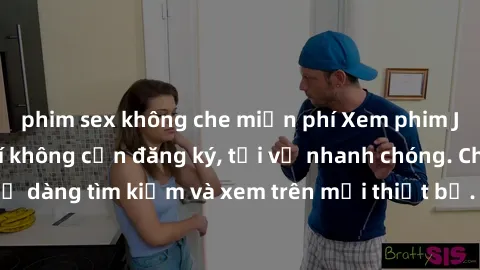 phim sex không che miễn phí Xem phim JAV online miễn phí không cần đăng ký, tải về nhanh chóng. Chất lượng HD, dễ dàng tìm kiếm và xem trên mọi thiết bị. Đặc biệt, không quảng cáo làm phiền.