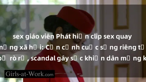sex giáo viên Phát hiện clip sex quay lén hot nhất trên mạng xã hội: Cận cảnh cuộc sống riêng tư bị rò rỉ, scandal gây sốc khiến dân mạng không khỏi bàng hoàng
