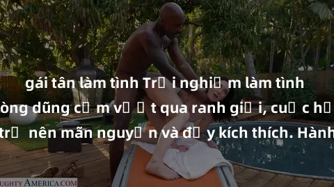 gái tân làm tình Trải nghiệm làm tình ngoài đường: Khi lòng dũng cảm vượt qua ranh giới, cuộc hẹn nơi công cộng trở nên mãn nguyện và đầy kích thích. Hành vi nguy hiểm, nhưng cũng tạo nên cảm giác mới