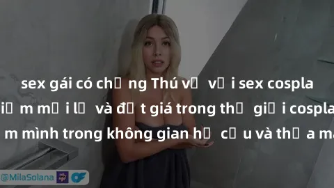 sex gái có chồng Thú vị với sex cosplay anime: Trải nghiệm mới lạ và đắt giá trong thế giới cosplay! Đắm mình trong không gian hư cấu và thỏa mãn niềm đam mê của bạn!