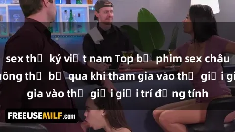 sex thư ký việt nam Top bộ phim sex châu âu nổi tiếng không thể bỏ qua khi tham gia vào thế giới giải trí đồng tính