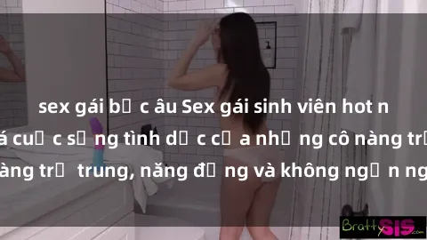 sex gái bắc âu Sex gái sinh viên hot nhất: Cùng khám phá cuộc sống tình dục của những cô nàng trẻ trung, năng động và không ngần ngại thử nghiệm!