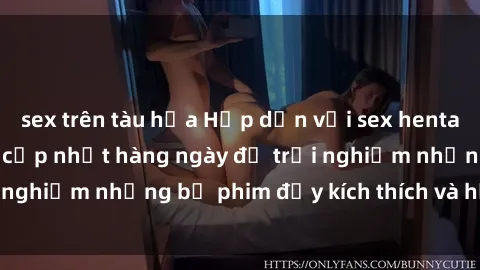 sex trên tàu hỏa Hấp dẫn với sex hentai vietsub mới nhất, cập nhật hàng ngày để trải nghiệm những bộ phim đầy kích thích và hấp dẫn.